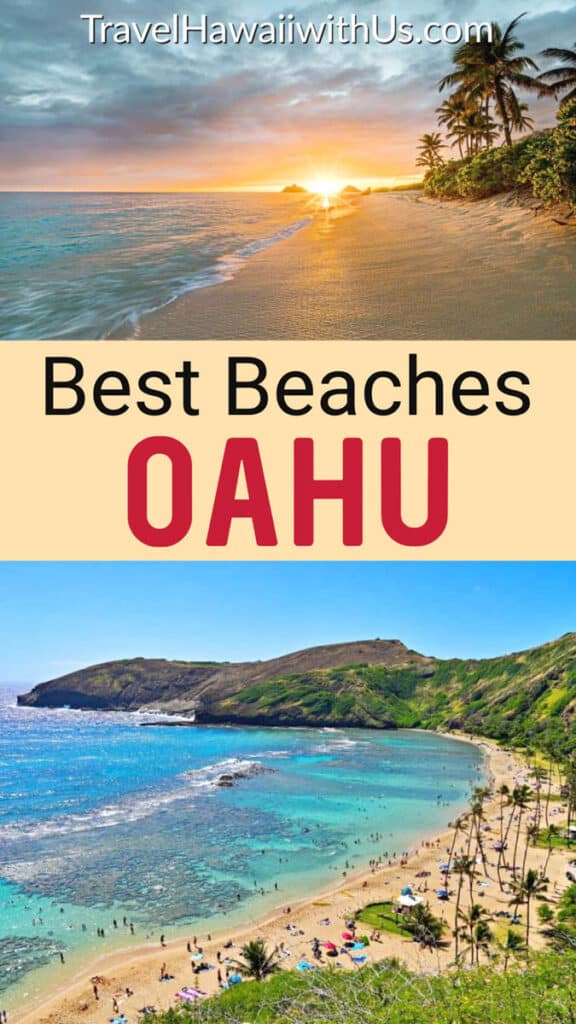 Discover the most beautiful, must-visit beaches in Oahu, Hawaii, from Lanikai Beach to Waikiki Beach!
