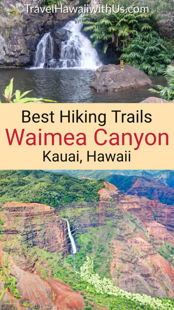 Discover the best hikes to explore Waimea Canyon in Kauai, Hawaii, from canyon hikes to nature trails and waterfall hikes!