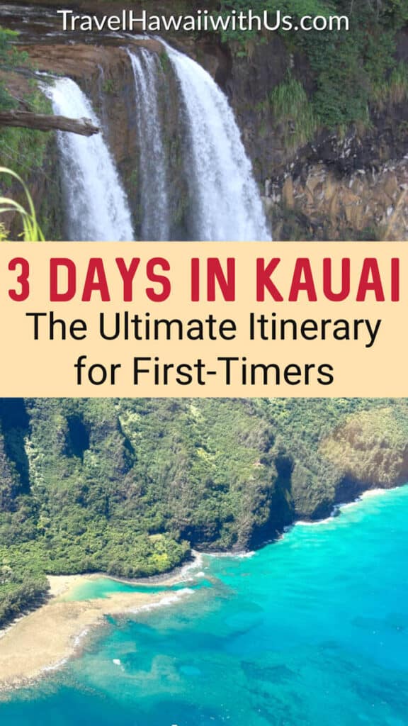 Discover the perfect 3 days in Kauai itinerary for your first visit to the Hawaiian island! What to see and do, where to stay, where to eat, best time to go!