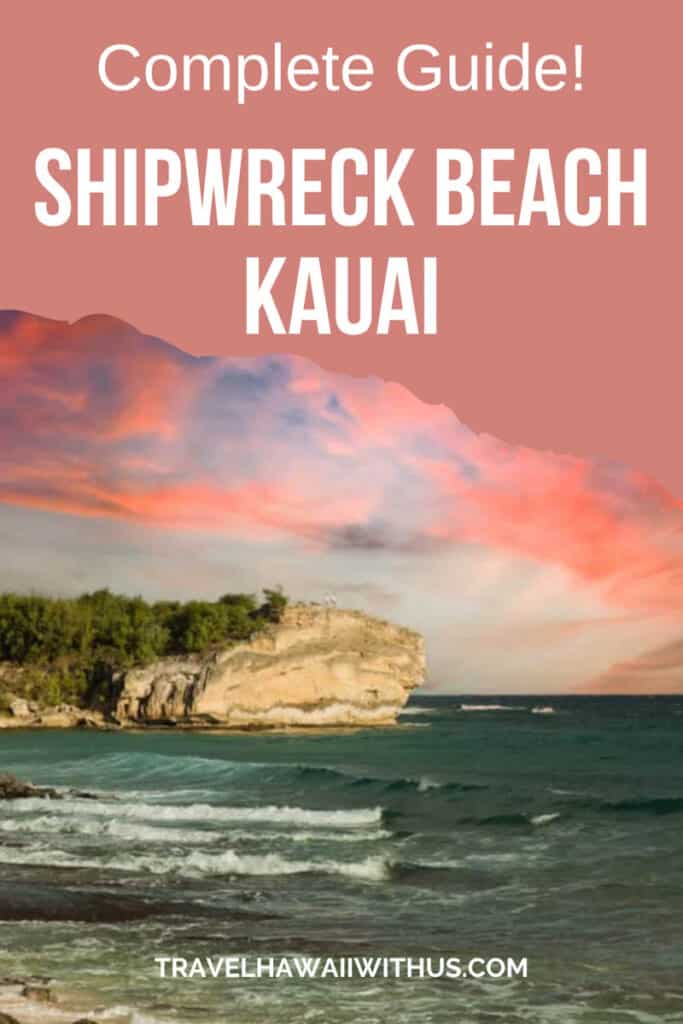 Everything you need to know to visit the picturesque Shipwreck Beach in Kauai, Hawaii!