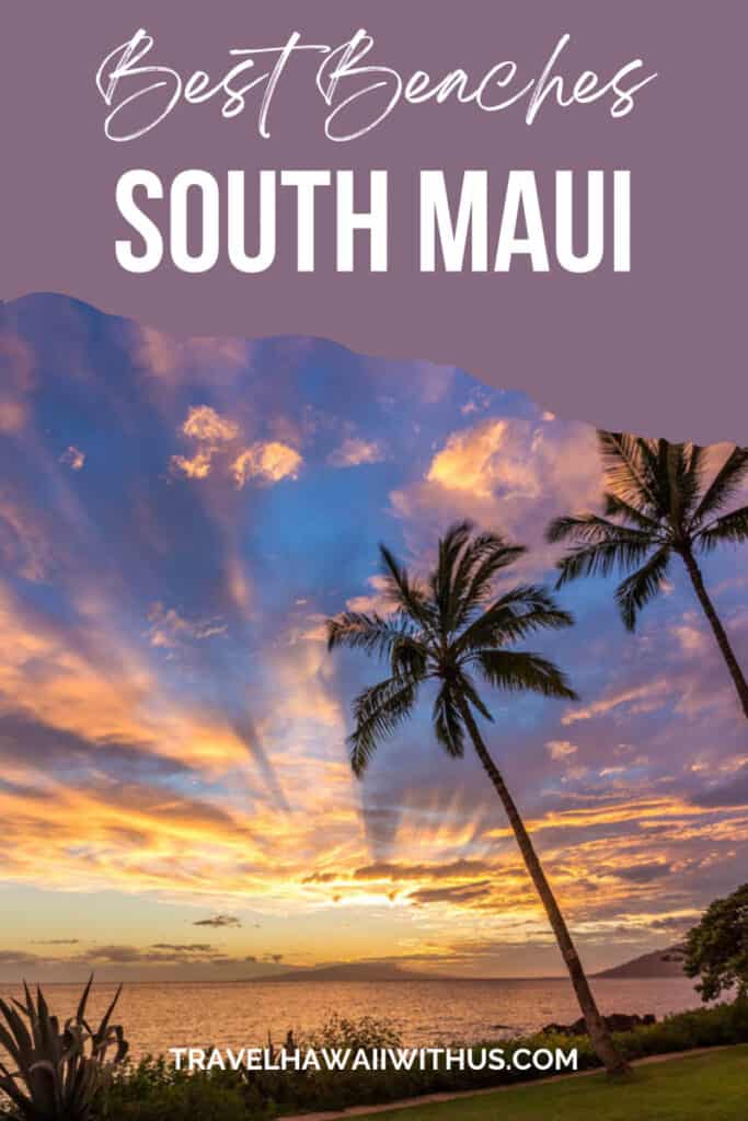 Discover the best beaches in South Maui, Hawaii! From famous beaches like Wailea Beach to Big Beach to family-friendly beaches like Ulua Beach and the Kamaole Beach Parks, you'll find lots of beautiful beaches in South Maui! #mauibeaches #maui