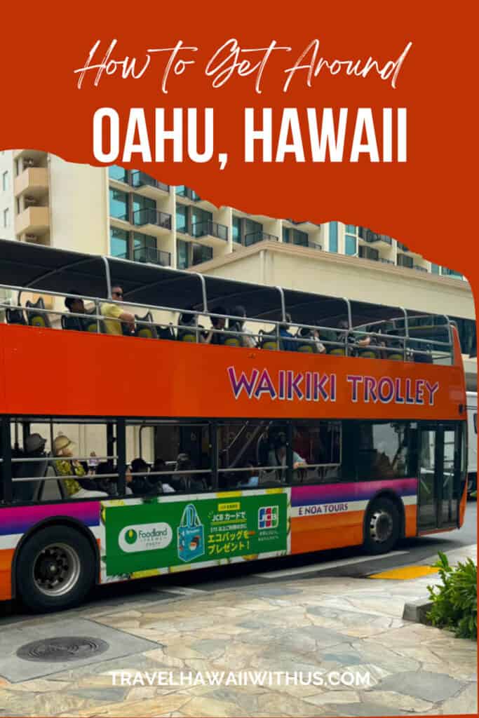 Discover all your transportation options in Oahu, Hawaii, from renting a car to the local bus, trolley, rideshare and more! #oahutravel 