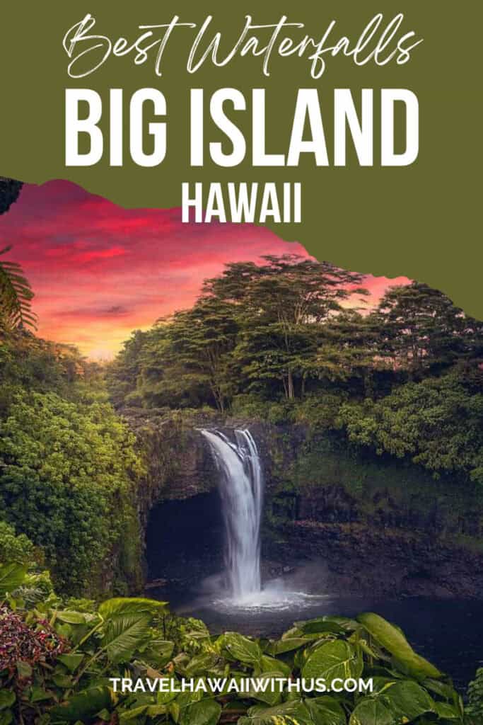 Discover the must-visit waterfalls on the Big Island of Hawaii from Akaka Falls to Rainbow Falls and more. How to get to each waterfall, plus map. 